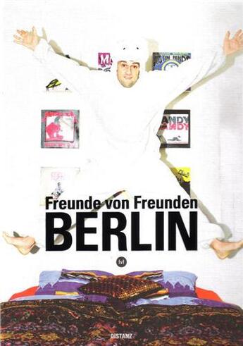 Couverture du livre « Freunde von freunden berlin » de Distanz aux éditions Distanz