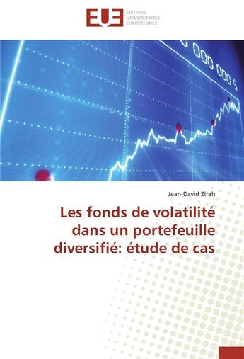 Couverture du livre « Les fonds de volatilité dans un portefeuille diversifié : étude de cas » de Jean-David Zirah aux éditions Editions Universitaires Europeennes