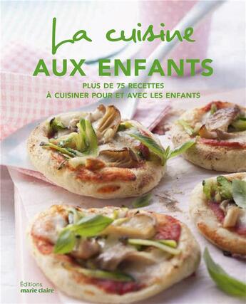 Couverture du livre « La cuisine aux enfants » de  aux éditions Marie-claire