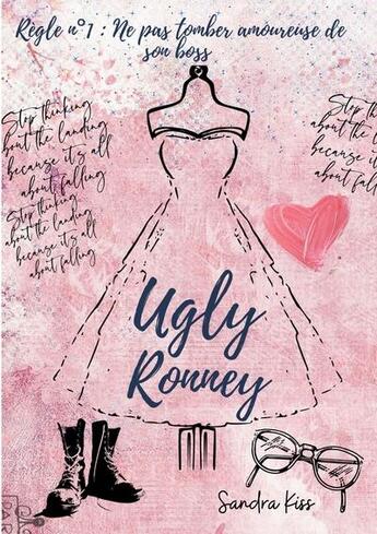 Couverture du livre « Ugly Ronney : règle numéro 1 : ne pas tomber amoureuse de son boss » de Sandra Kiss aux éditions Bookelis