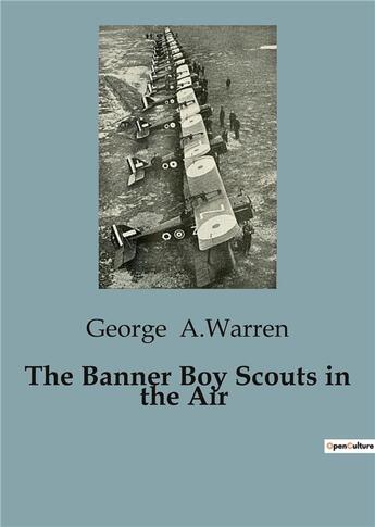 Couverture du livre « The Banner Boy Scouts in the Air » de George A.Warren aux éditions Culturea