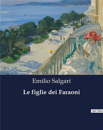 Couverture du livre « Le figlie dei Faraoni » de Emilio Salgari aux éditions Culturea