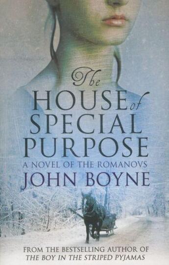 Couverture du livre « THE HOUSE OF SPECIAL PURPOSE - A NOVEL OF THE ROMANOVS » de John Boyne aux éditions Black Swan