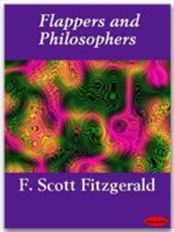 Couverture du livre « Flappers and philosophers » de Francis Scott Fitzgerald aux éditions Ebookslib