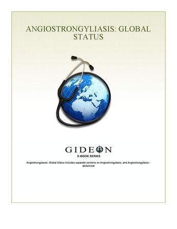 Couverture du livre « Angiostrongyliasis ; global status » de Gideon Informatics Inc. aux éditions Gideon Informatics