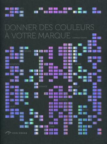 Couverture du livre « Donner des couleurs à votre marque » de Dopress Books aux éditions Cypi Press