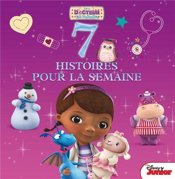 Couverture du livre « 7 histoires pour la semaine ; Docteur La Peluche » de Disney aux éditions Disney Hachette