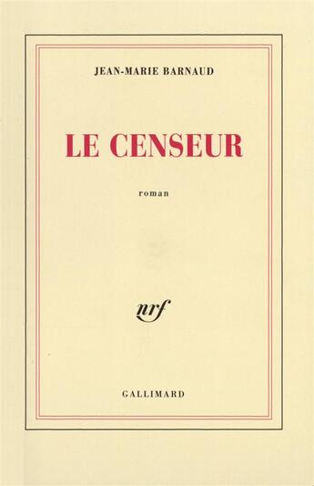 Couverture du livre « Le censeur » de Jean-Marie Barnaud aux éditions Gallimard