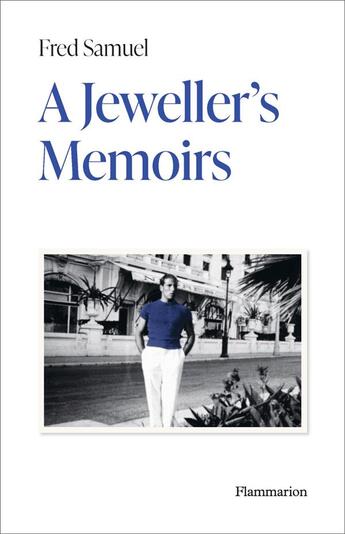 Couverture du livre « A jeweller's memoirs » de Fred Samuel aux éditions Flammarion