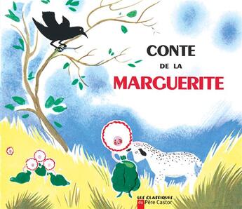 Couverture du livre « Conte de la marguerite » de Beatrice Appia aux éditions Pere Castor