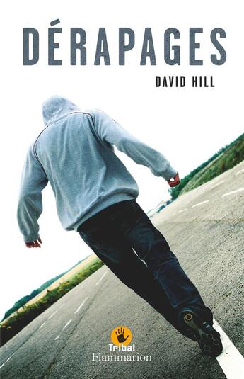 Couverture du livre « Dérapages » de David Hill aux éditions Flammarion