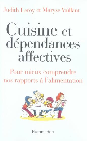 Couverture du livre « Cuisine et dependances affectives » de Leroy aux éditions Flammarion