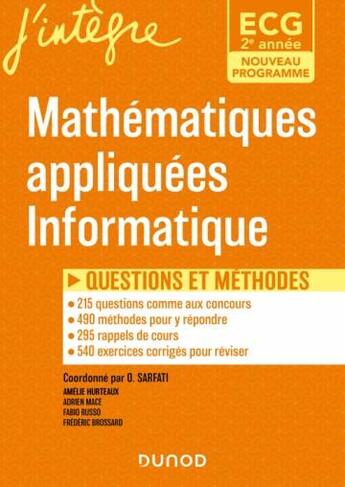 Couverture du livre « ECG 2 : mathématiques appliquées ; questions et méthodes » de Olivier Sarfati et Matthieu Alfre et Fabio Russo et Amelie Hurteaux et Adrien Mace aux éditions Dunod