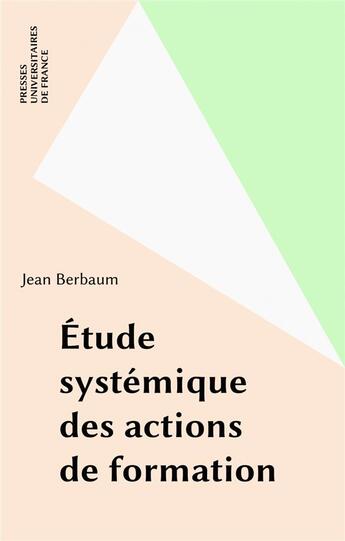 Couverture du livre « Etude systemique actions formation » de  aux éditions Puf