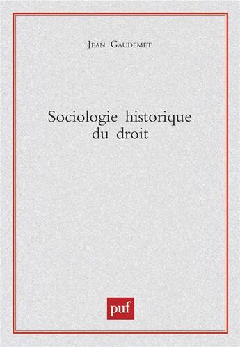 Couverture du livre « Sociologie historique du droit » de Jean Gaudemet aux éditions Puf