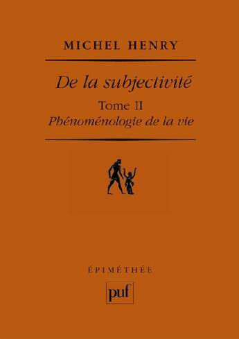 Couverture du livre « De la subjectivite t2 - phenomenologie de la vie » de Michel Henry aux éditions Puf