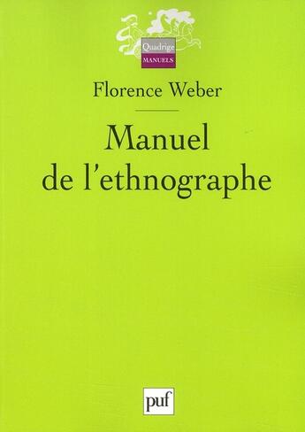 Couverture du livre « Manuel de l'ethnographe » de Florence Weber aux éditions Puf