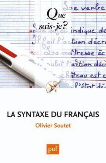 Couverture du livre « La syntaxe du Francais (6e édition) » de Olivier Soutet aux éditions Que Sais-je ?