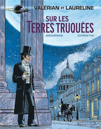 Couverture du livre « Valérian Tome 7 : sur les terres truquées » de Pierre Christin et Jean-Claude Mézières aux éditions Dargaud