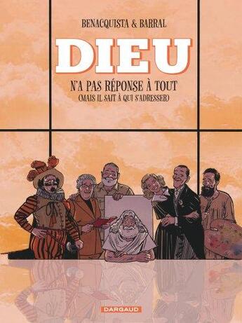 Couverture du livre « Dieu n'a pas réponse à tout Tome 2 : mais il sait à qui s'adresser » de Tonino Benacquista et Barral aux éditions Dargaud