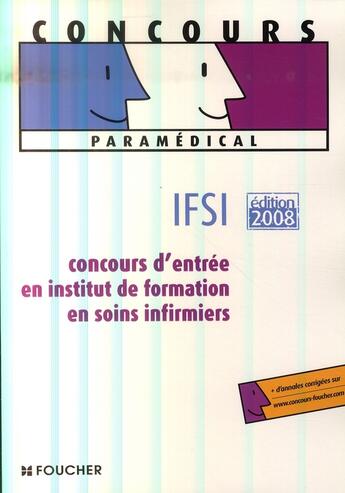 Couverture du livre « Concours d'entrée en IFSI (édition 2008) » de Regine Gioria aux éditions Foucher