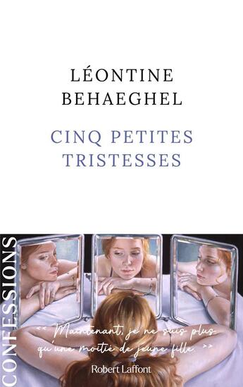 Couverture du livre « Cinq petites tristesses » de Leontine Behaeghel aux éditions Robert Laffont
