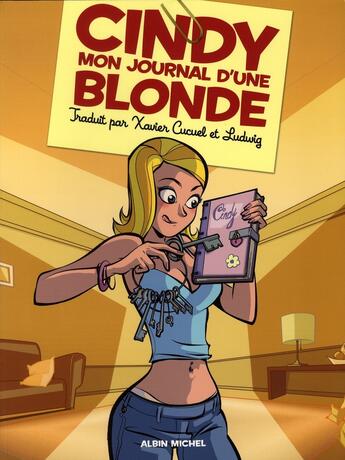 Couverture du livre « Cindy, mon journal d'une blonde » de Xavier Cucuel et Ludwig Alizon aux éditions Drugstore