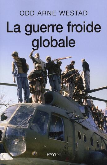 Couverture du livre « La guerre froide globale » de Westad Odd Arne aux éditions Payot