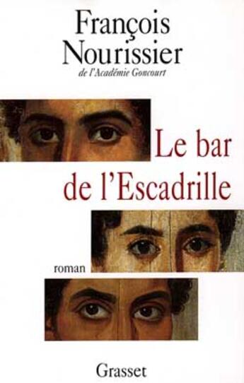 Couverture du livre « Le bar de l'Escadrille » de Francois Nourissier aux éditions Grasset