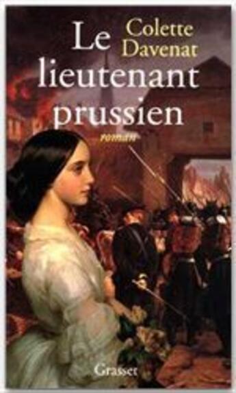 Couverture du livre « Le lieutenant prussien » de Colette Davenat aux éditions Grasset