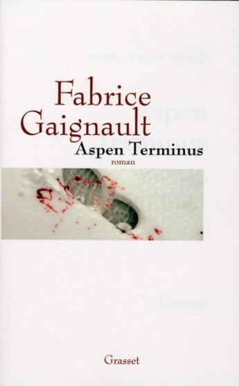 Couverture du livre « Aspen terminus » de Gaignault-F aux éditions Grasset Et Fasquelle