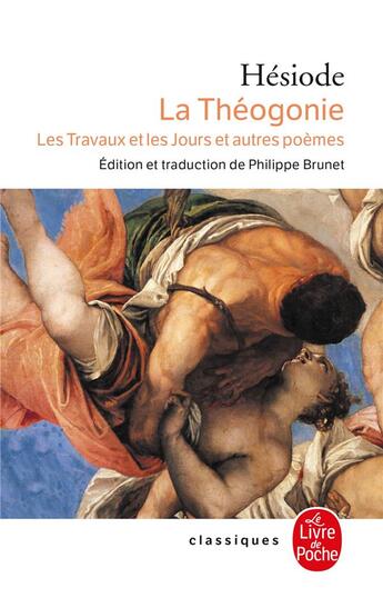 Couverture du livre « La théogonie ; les travaux et les jours et autres poèmes » de Hesiode aux éditions Le Livre De Poche