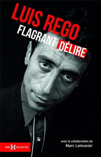 Couverture du livre « Flagrant délire » de Lemonier Marc et Luis Rego aux éditions Hors Collection