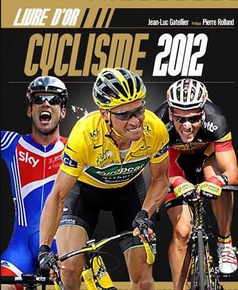 Couverture du livre « Le livre d'or du cyclisme 2012 » de Gatelier/Bresset aux éditions Solar