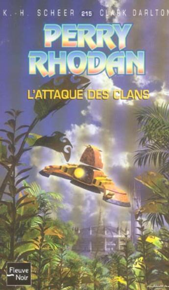 Couverture du livre « Perry Rhodan - cycle 7 ; les Cappins Tome 28 : l'attaque des clans » de Clark Darlton et Karl-Herbert Scheer aux éditions Fleuve Editions