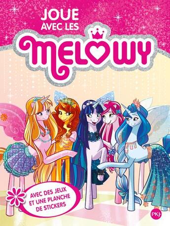 Couverture du livre « Joue avec les melowy - tome 1 » de Danielle Star aux éditions Pocket Jeunesse