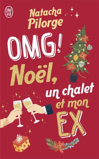 Couverture du livre « OMG ! Noël, un chalet et mon ex. » de Natacha Pilorge aux éditions J'ai Lu