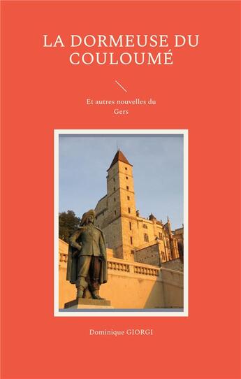 Couverture du livre « La dormeuse du couloume - et autres nouvelles du gers » de Dominique Giorgi aux éditions Books On Demand