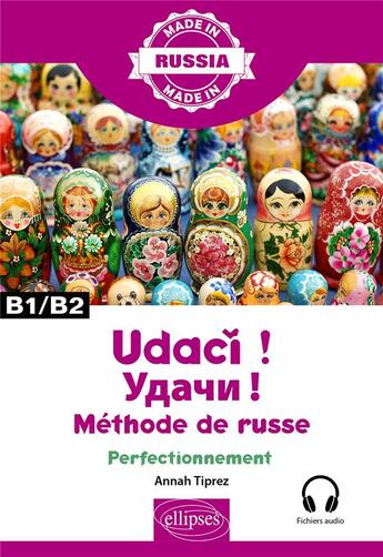 Couverture du livre « Oudatchi ! méthode de russe : perfectionnement ; B1/B2 » de Annah Tiprez aux éditions Ellipses