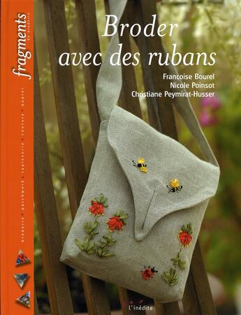 Couverture du livre « Broder avec des rubans » de Nicole Poinsot et Christiane Peymirat-Husser et Francoise Bourel aux éditions L'inedite