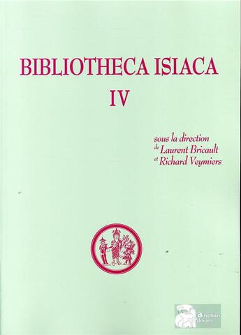 Couverture du livre « Bibliotheca isiaca t.4 » de Richard Veymiers et Laurent Bricault aux éditions Ausonius