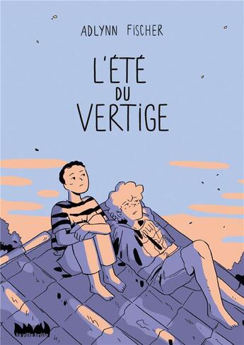 Couverture du livre « L'été du vertige » de Adlynn Fischer aux éditions La Ville Brule