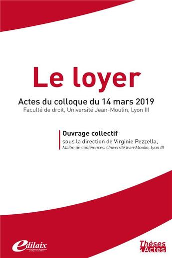 Couverture du livre « Le loyer ; actes du colloque du 14 mars 2019 » de Virginie Pezzella aux éditions Edilaix