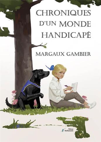 Couverture du livre « Chroniques d'un monde handicapé » de Margaux Gambier aux éditions Stellamaris