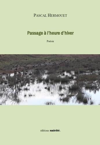 Couverture du livre « Passage à l'heure d hiver » de Hermouet Pascal aux éditions Unicite