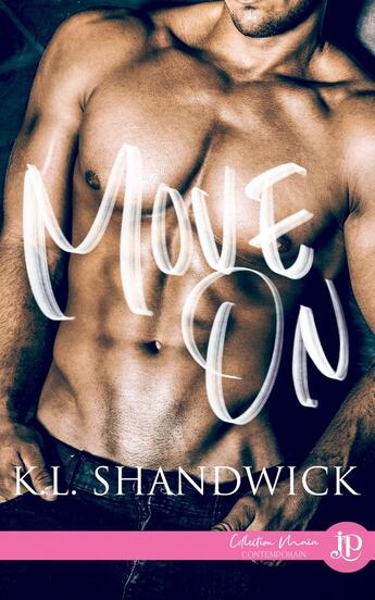 Couverture du livre « Move on » de K.L. Shandwick aux éditions Juno Publishing