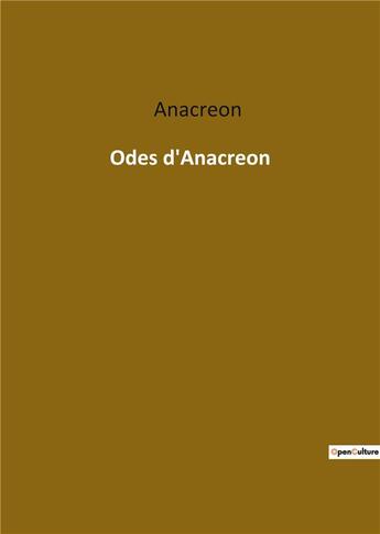 Couverture du livre « Odes d'Anacreon » de Anacreon aux éditions Culturea