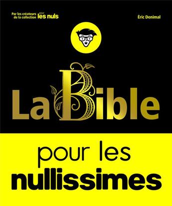 Couverture du livre « La bible pour les nullissimes » de Eric Denimal aux éditions First