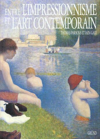 Couverture du livre « Entre L'Impression. Et L'Art Contemporain » de T. Parsons - I. Gale aux éditions Grund