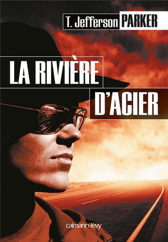 Couverture du livre « La riviere d'acier » de T. Jefferson Parker aux éditions Calmann-levy